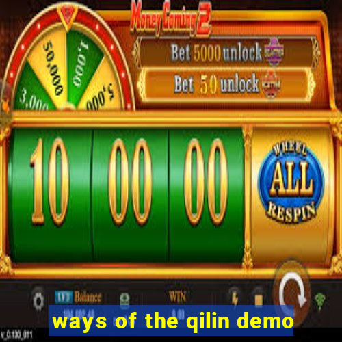 ways of the qilin demo